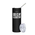 MOGULista™ Sip & Say "God Is MY Algorithm" Stainless Steel Tumbler