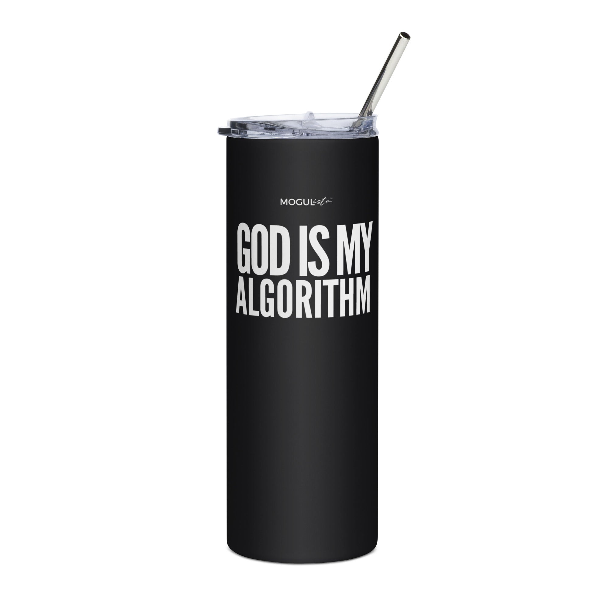 MOGULista™ Sip & Say "God Is MY Algorithm" Stainless Steel Tumbler